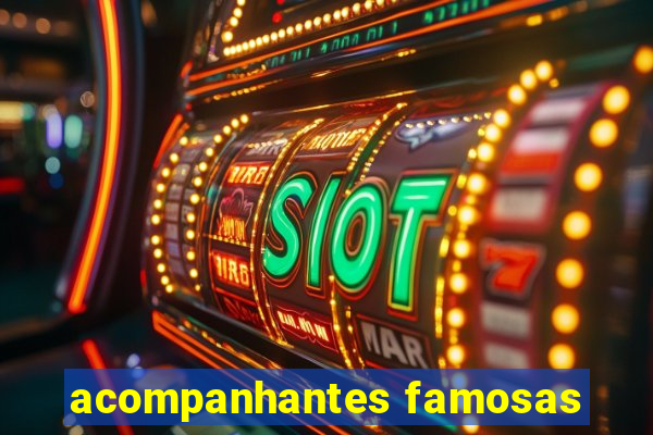 acompanhantes famosas